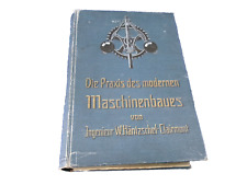 Buch : Die Praxis des modernen Maschinenbauens von Ingenieur W. Haen   ma0809663