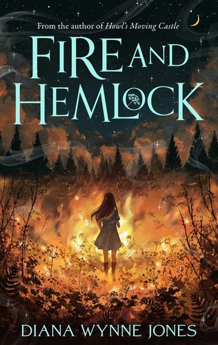 Fire and hemlock diana wynne - fire, |