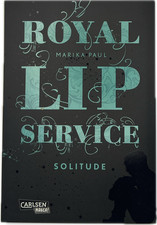 Royal lip service - -, solitude