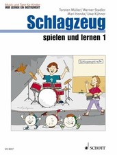Schlagzeug spielen und lernen: Band 1. Buch SCHOTT MUSIC GmbH & Co KG, Mainz