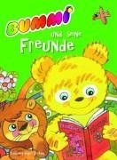 Bummi und seine freunde - und,