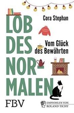 Lob des Normalen: Vom Glück