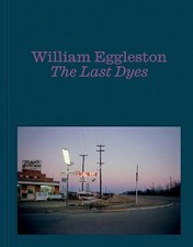 William Eggleston: The Last