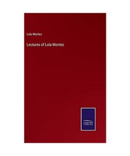 Lectures of Lola Montez, Lola