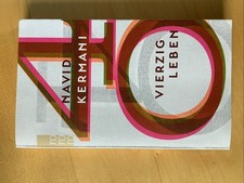 Navid Kermani, Vierzig Leben