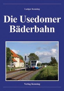 Die usedomer bäderbahn von - usedomer,