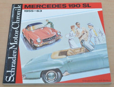 Mercedes Benz 190 SL 1955 - 1963 Cabrio Roadster Schrader Motor Chronik Bildband