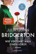Bridgerton - Wie verführt man einen Lord? von Quinn, Julia | Buch | Zustand gut