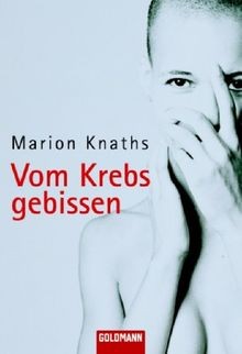 Vom krebs gebissen von marion - von,