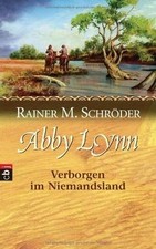 Abby Lynn - Verborgen im Niemandsland von Schröder, Rain... | Buch | Zustand gut