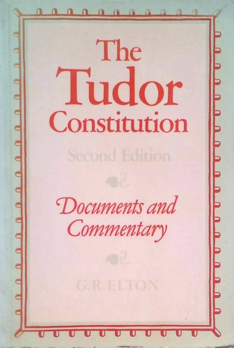 The tudor constitution - the,