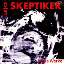 Die Skeptiker - Frühe Werke