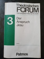 Theologisches Forum Heft 3 "Der Anspruch Jesu" - Patmos-Verlag - Werner Trutwin