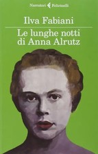Le lunghe notti di Anna Alrutz - Fabiani, Ilva