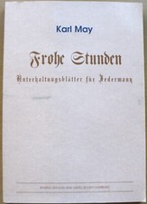 Reprint der Karl-May-Gesellschaft - Karl May Frohe Stunden Unterhaltungsblätter