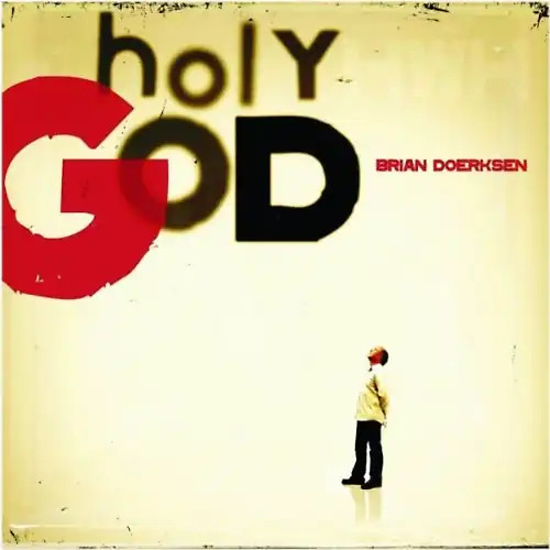 Brian doerksen holy god - doerksen,