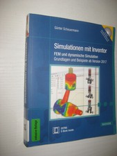 Simulationen mit Inventor | FEM und dynamische Simulation -  Günter Scheuermann