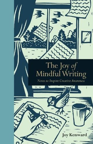The joy mindful writing - mindful,