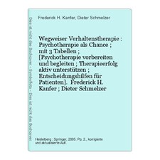 Wegweiser Verhaltenstherapie : Psychotherapie als Chance ; mit 3 Tabellen ; [Psy