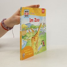 Was ist Was. Junior. Im Zoo 