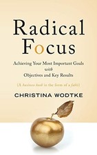 Radical Focus: Achieving Your