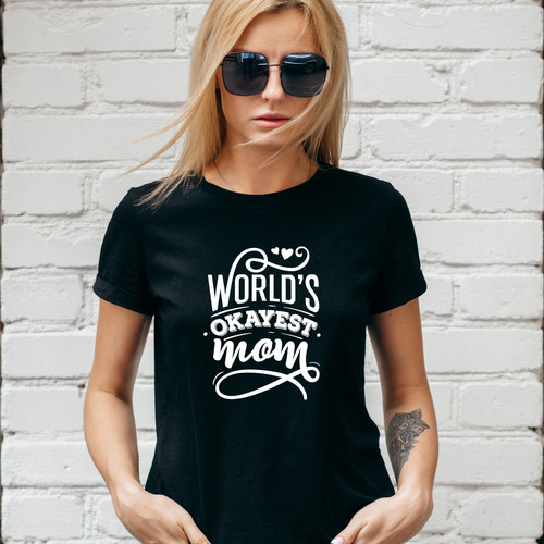 Worlds okayest mom shirt - mom, t-shirt