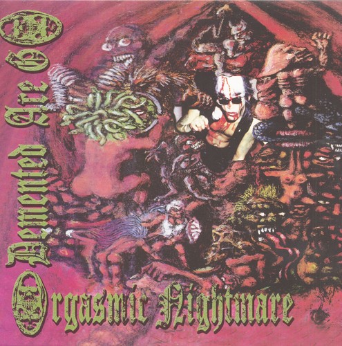 Demented are orgasmic - demented,