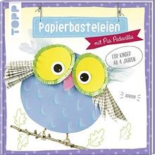 Papierbasteleien mit pia - mit,