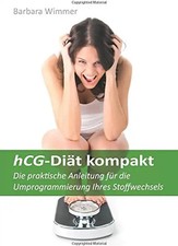 hCG-Diät kompakt: Die praktische Anleitung für die Umprogrammierung Ihres Stoffw
