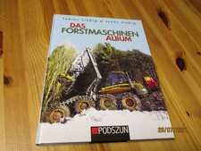 Das Forstmaschinen Album - Foto-Dokumentation mit sehr vielen Fotografien