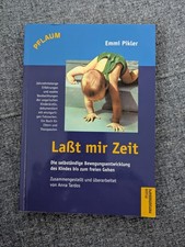 Lasst mir Zeit, Die selbstständige Bewegungsentwicklung des Kindes, Emmi Pikler