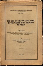The use of the optative mood in the works of St. Gregory of Nyssa Hoey, George W