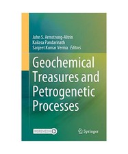 Geochemical Treasures and Petrogenetic Processes