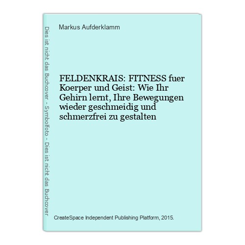 Feldenkrais fitness fuer - fitness,