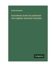 Ernst Moritz Arndt: Ein