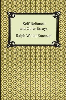 Self reliance and other essays - and,