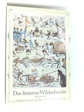 Das lüsterne Wildschwein und