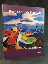 Karl Schmidt-Rottluff - Osteebilder. Katalog zur Ausstellung in Lübeck, 2010 und