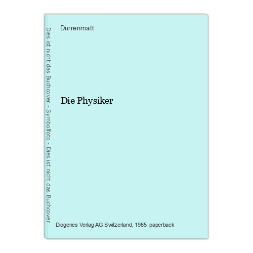 Die physiker durrenmatt - physiker,