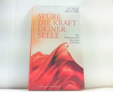 Spüre die Kraft Deiner Seele