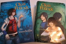 Oksa Pollock 1. u. 2. Die Unverhoffte, Die Entschwundenen