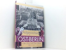 Aufgewachsen in Ost-Berlin in