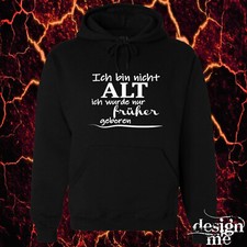 Hoodie mit Spruch Ich bin nicht alt lustig Sprüche fun Motiv Pulli Geschenk