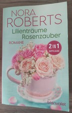NORA ROBERTS " LILIENTRÄUME / ROSENZAUBER", TB, gebr. 2 Romane, BLANVALET,