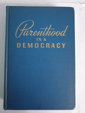 Parenthood in a Democracy by Margaret Lighty & Leroy E. Bowman, 1939 HBK