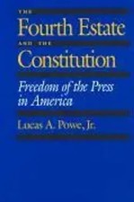 Lucas A. Powe | Fourth Estate