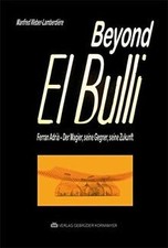 Beyond El Bulli: Ferran Adrià - Der Magier, seine Gegner... | Buch | Zustand gut