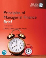 Principles of Managerial Finance, Brief, Global Edition by Zutter, Chad J.