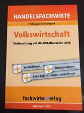 Handelsfachwirte "Volkswirtschaft" Vorbereitung auf die IHK-Klausuren 2016