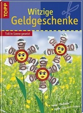 Witzige Geldgeschenke: Geldgeschenke toll in Szene gesetzt Geldgeschenke 1231860